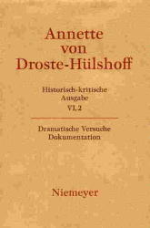 Annette von Droste-Hülshoff: Historisch-kritische Ausgabe. Werke. Briefwechsel. Werke / Dokumentation - 