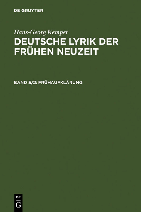 Hans-Georg Kemper: Deutsche Lyrik der frühen Neuzeit / Frühaufklärung - Hans-Georg Kemper