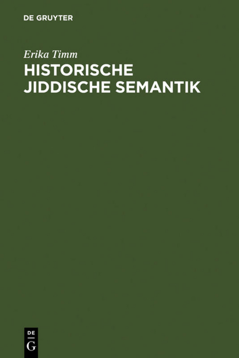 Historische jiddische Semantik - Erika Timm