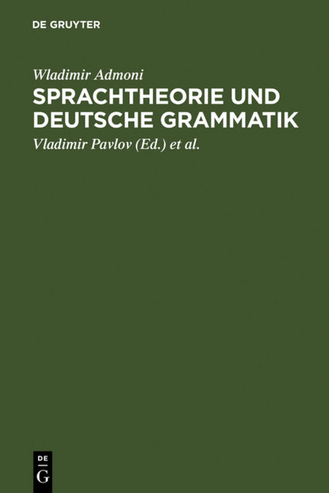 Sprachtheorie und deutsche Grammatik - Wladimir Admoni