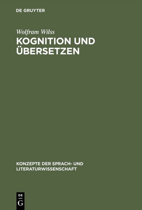 Kognition und Übersetzen - Wolfram Wilss