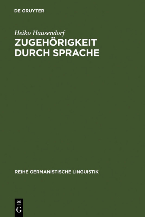 Zugehörigkeit durch Sprache - Heiko Hausendorf