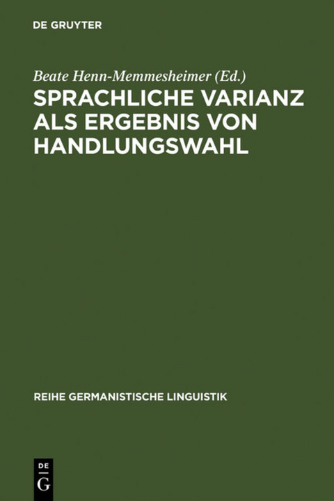 Sprachliche Varianz als Ergebnis von Handlungswahl - 