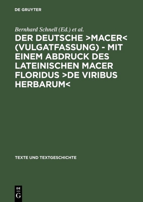 Der deutsche ›Macer‹ (Vulgatfassung) – Mit einem Abdruck des lateinischen Macer Floridus ›De viribus herbarum‹ - 