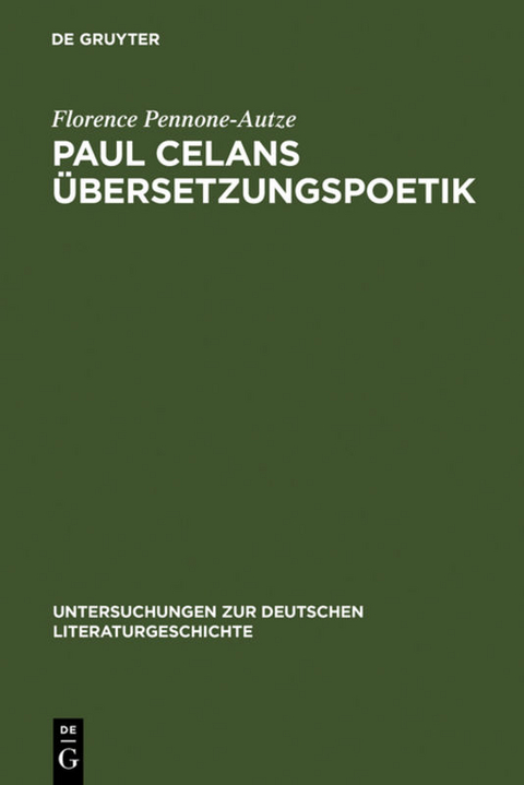 Paul Celans Übersetzungspoetik - Florence Pennone-Autze