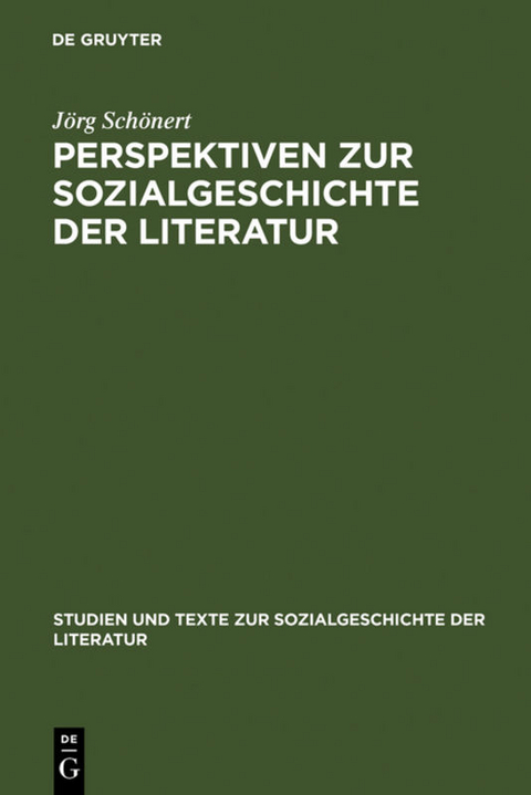 Perspektiven zur Sozialgeschichte der Literatur - Jörg Schönert