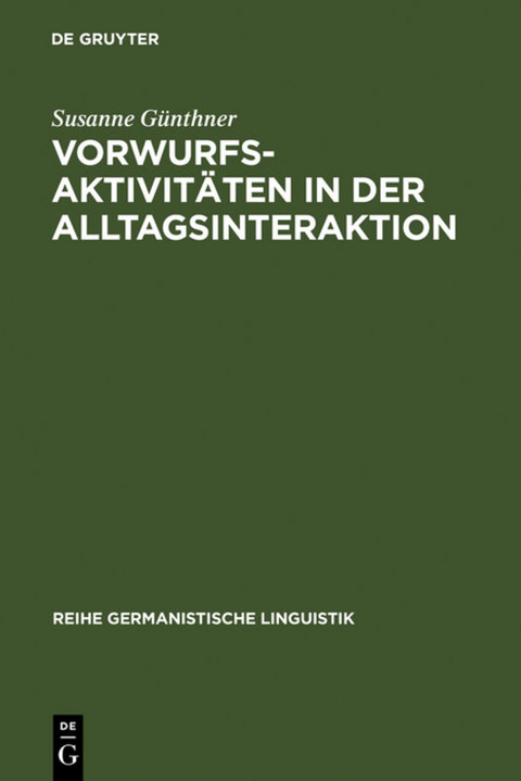 Vorwurfsaktivitäten in der Alltagsinteraktion - Susanne Günthner