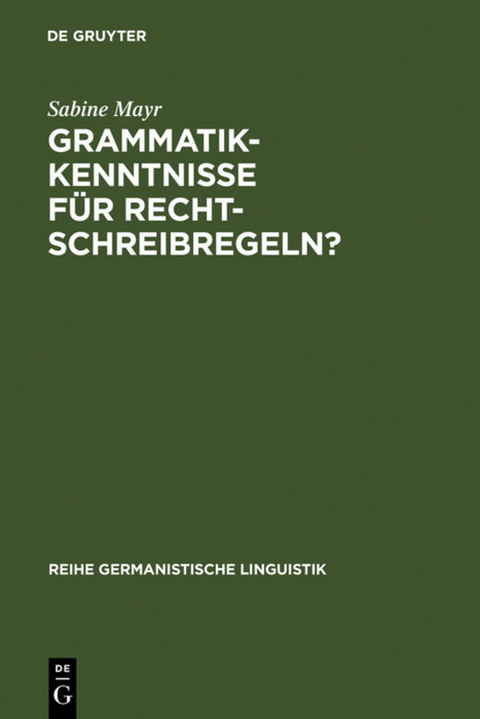 Grammatikkenntnisse für Rechtschreibregeln? - Sabine Mayr