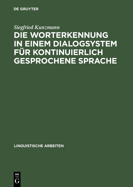 Die Worterkennung in einem Dialogsystem für kontinuierlich gesprochene Sprache - Siegfried Kunzmann