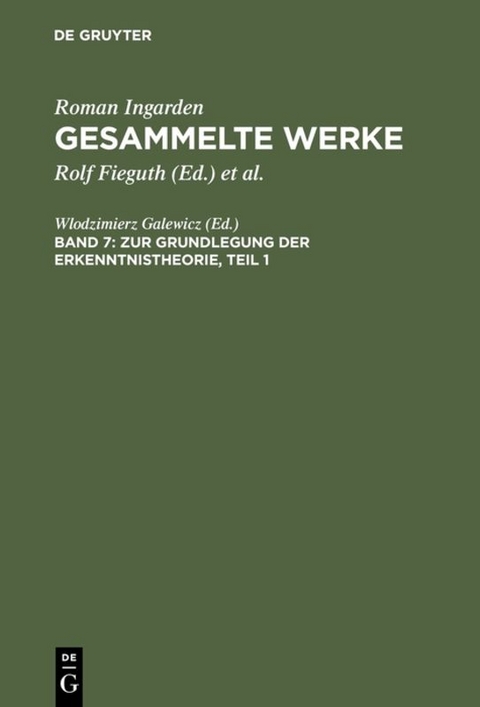 Roman Ingarden: Gesammelte Werke / Zur Grundlegung der Erkenntnistheorie - 