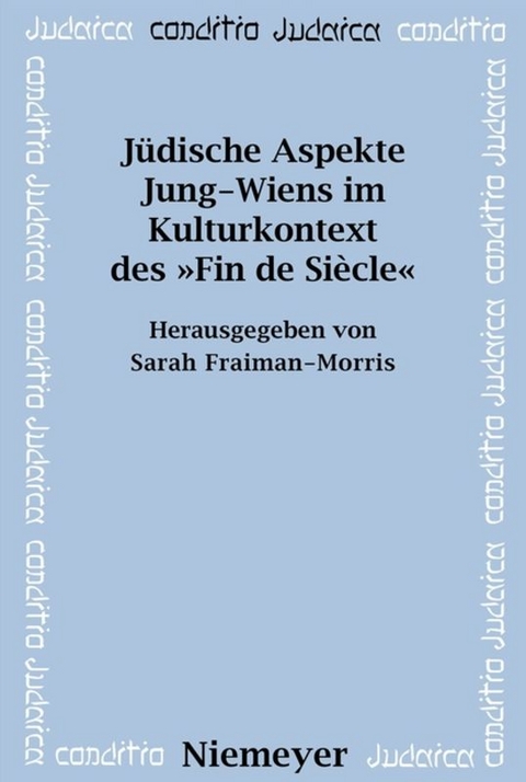 Jüdische Aspekte Jung-Wiens im Kulturkontext des »Fin de Siècle« - 