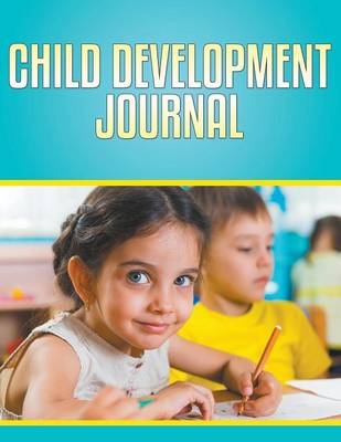 Child Development Journal -  Speedy Publishing LLC