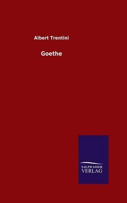 Goethe - Albert Trentini