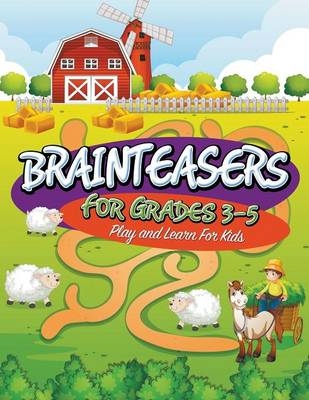 Brainteasers For Grades 3-5 -  Speedy Publishing LLC