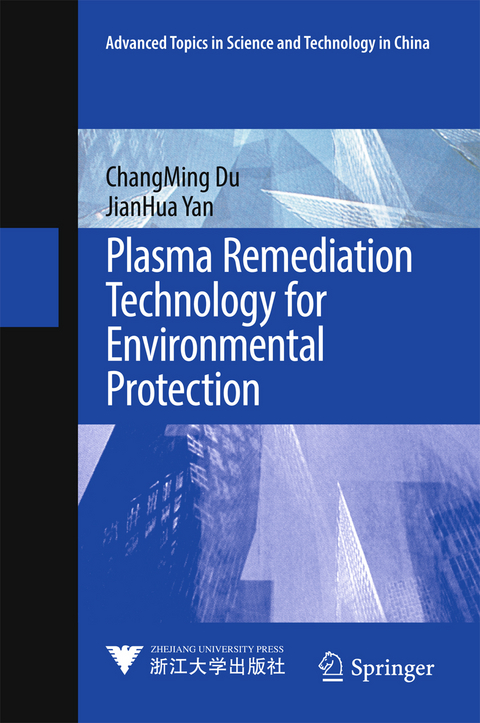 Plasma Remediation Technology for Environmental Protection - Changming Du, Jianhua Yan