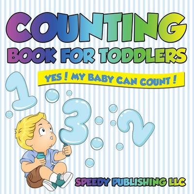 Counting Book For Toddlers -  Speedy Publishing LLC