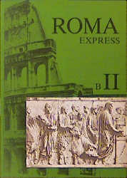 Roma B. Unterrichtswerk für Latein - 