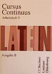 Cursus Continuus - Ausgabe B - Dieter Belde, Gerhard Fink, Andreas Fritsch, Hartmut Grosser, Michael Hotz, Monika Kramer, Friedrich Maier, Wolfgang Matheus, Peter Petersen, Hans Dietrich Unger, Andrea Wilhelm