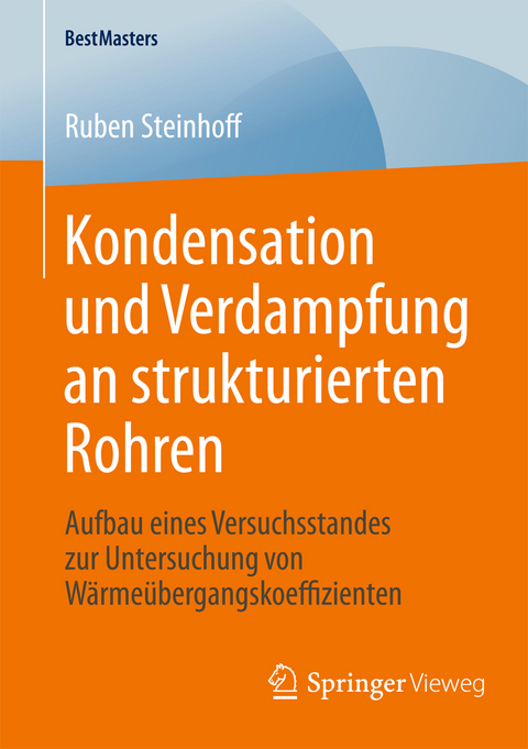 Kondensation und Verdampfung an strukturierten Rohren - Ruben Steinhoff