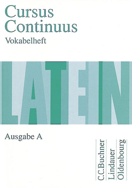 Cursus Continuus - Ausgabe A / Texte und Übungen - Karl Bayer, Dieter Belde, Gerhard Fink, Andreas Fritsch, Hartmut Grosser, Michael Hotz, Monika Kramer, Hubertus Kudla, Friedrich Maier, Wolfgang Matheus, Peter Petersen, Hans D Unger, Andrea Wilhelm