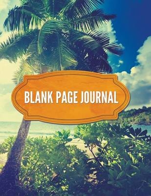 Blank Page Journal -  Speedy Publishing LLC