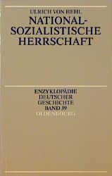 Enzyklopädie deutscher Geschichte / Nationalsozialistische Herrschaft - Ulrich von Hehl