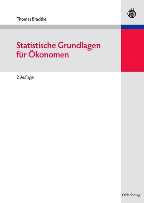 Statistische Grundlagen für Ökonomen - Thomas Bradtke