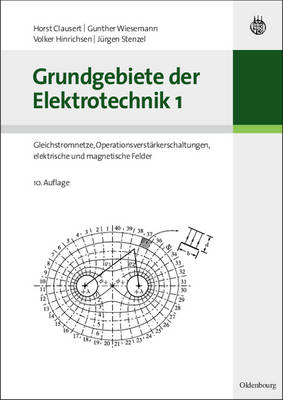 Grundgebiete der Elektrotechnik 1 - Horst Clausert, Gunther Wiesemann, Volker Hinrichsen, Jürgen Stenzel