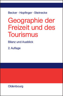 Geographie der Freizeit und des Tourismus: Bilanz und Ausblick - 