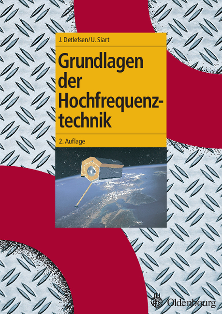 Grundlagen der Hochfrequenztechnik - Jürgen Detlefsen, Uwe Siart