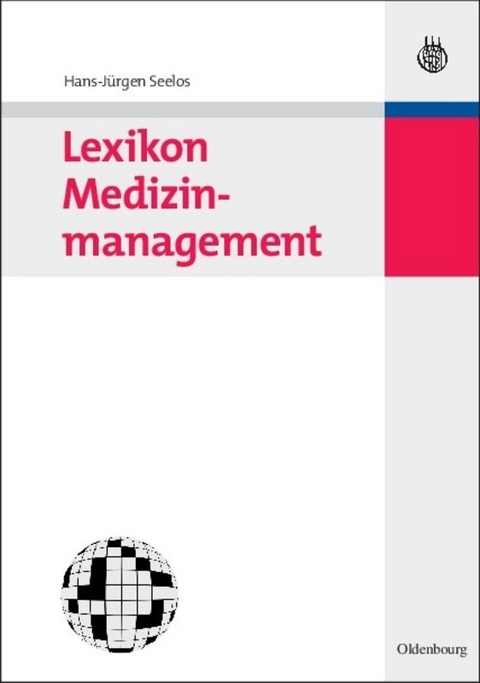 Lexikon Medizinmanagement - Hans-Jürgen Seelos