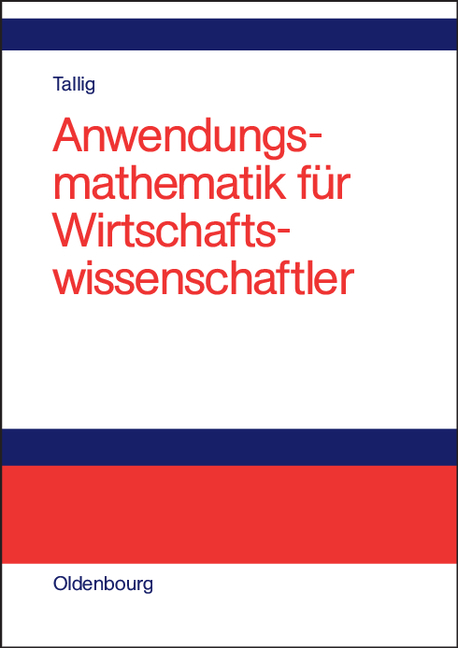 Anwendungsmathematik für Wirtschaftswissenschaftler - Heiko Tallig