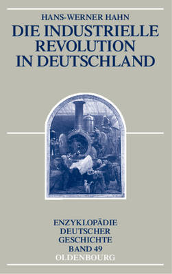 Die Industrielle Revolution in Deutschland - Hans-Werner Hahn