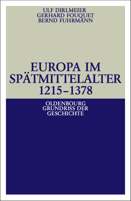 Europa im Spätmittelalter 1215-1378 - Ulf Dirlmeier, Gerhard Fouquet, Bernd Fuhrmann