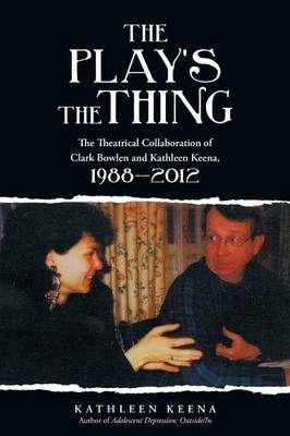 The Play's the Thing - Kathleen Keena