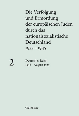 Die Verfolgung und Ermordung der europäischen Juden durch das nationalsozialistische... / Deutsches Reich 1938 ? August 1939 - Susanne Heim