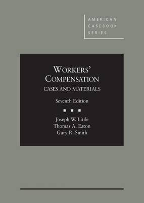 Workers' Compensation - Joseph W. Little, Thomas A. Eaton, Gary R. Smith