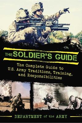 The Soldier's Guide -  U.S. Department of the Army