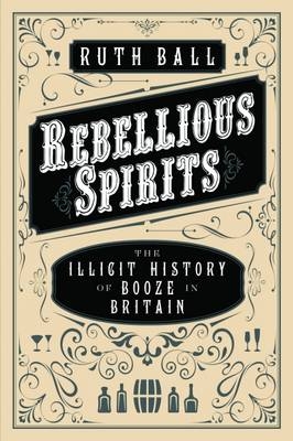 Rebellious Spirits - Ruth Ball