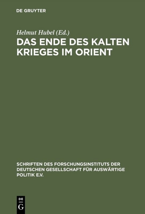 Das Ende des Kalten Krieges im Orient - 