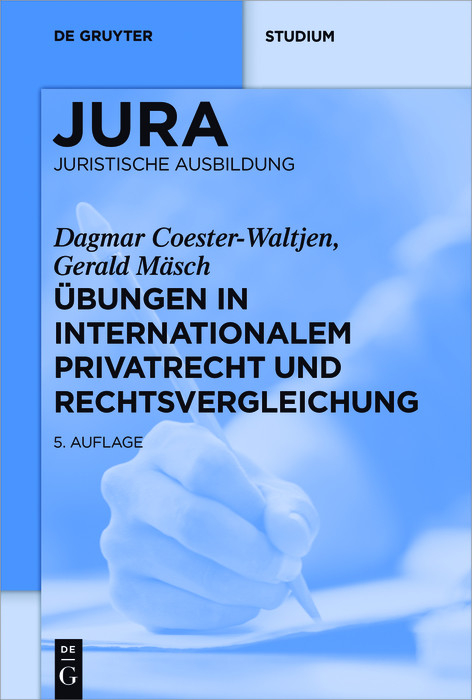 Übungen in Internationalem Privatrecht und Rechtsvergleichung -  Dagmar Coester-Waltjen,  Gerald Mäsch