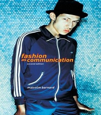 Fashion as Communication - Malcolm Barnard