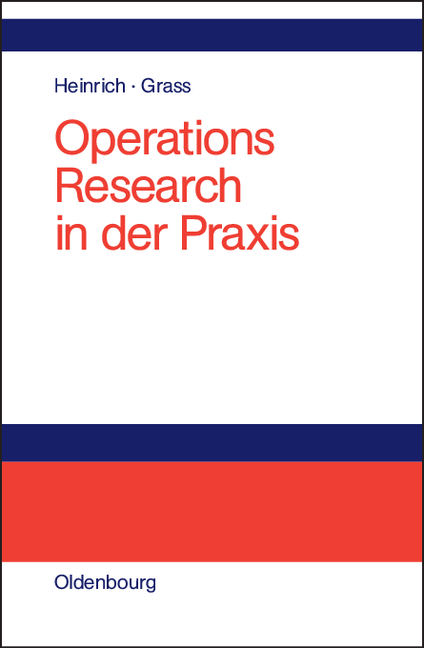 Operations Research in der Praxis - Gert Heinrich, Jürgen Grass