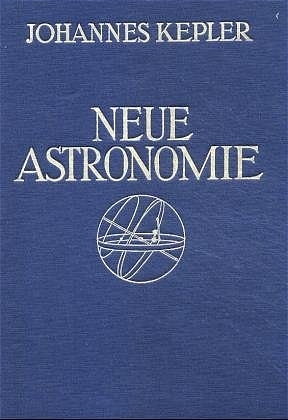 Neue Astronomie - Johannes Kepler