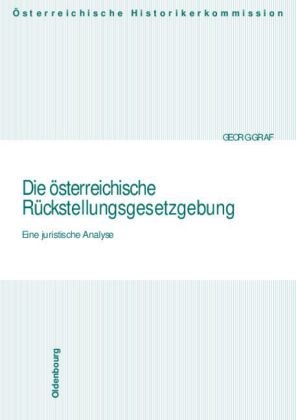 Die österreichische Rückstellungsgesetzgebung - Georg Graf