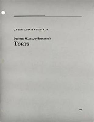 Torts - William Prosser, John Wade, Victor Schwartz