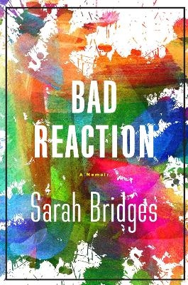 A Bad Reaction - Sarah Bridges