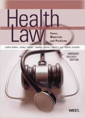 Health Law - Barry Furrow, Thomas Greaney, Sandra Johnson