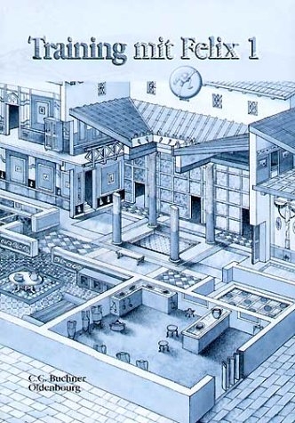 Latein mit Felix. Neues vierbändiges Unterrichtswerk für Latein