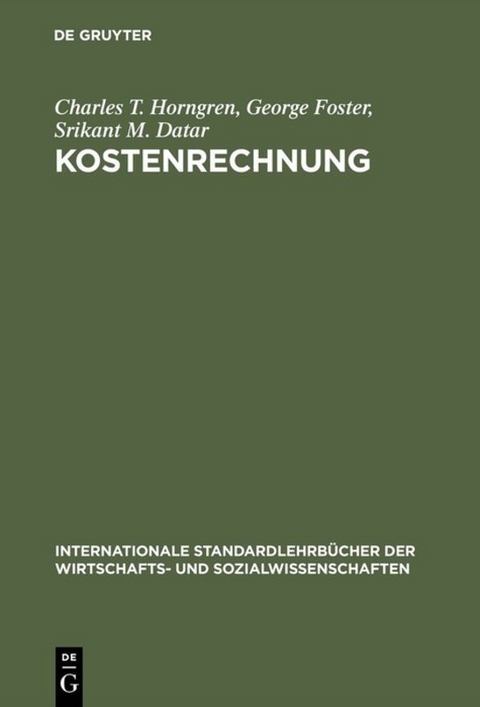 Kostenrechnung - Charles T. Horngren, George Foster, Srikant M. Datar